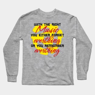 With The Right Music Long Sleeve T-Shirt